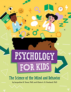 Cover Art for Psychology for Kids: The Science of the Mind and Behavior