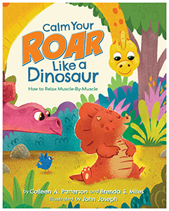 Cover Art for Calm Your Roar Like a Dinosaur: How to Relax Muscle by Muscle
