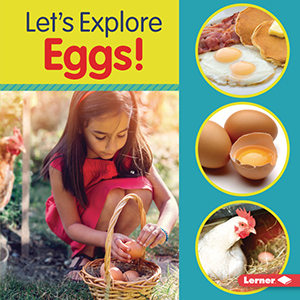 Cover Art for Let's Explore Eggs!