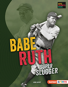 Cover Art for Babe Ruth: Super Slugger