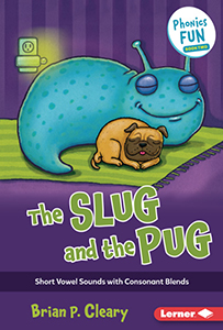 Cover Art for The Slug and the Pug: Short Vowel Sounds with Consonant Blends