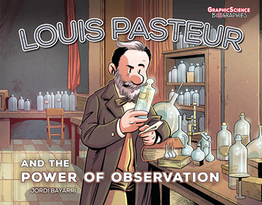 Cover Art for Louis Pasteur and the Power of Observation