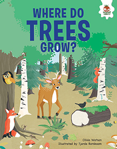 Cover Art for Where Do Trees Grow?: An Illustrated Guide