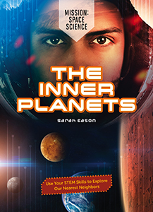 Cover Art for The Inner Planets: Use Your STEM Skills to Explore Our Nearest Neighbors