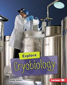Cover Art for Explore Cryobiology