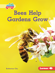Cover Art for Bees Help Gardens Grow
