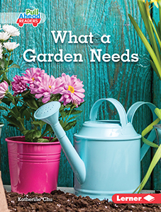 Cover Art for What a Garden Needs