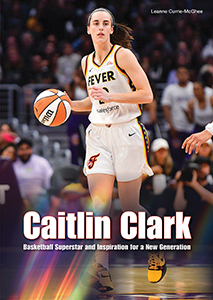 Cover Art for Caitlin Clark: Basketball Superstar and Inspiration for a New Generation