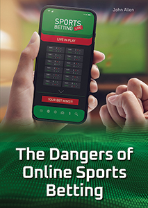 Cover Art for The Dangers of Online Sports Betting