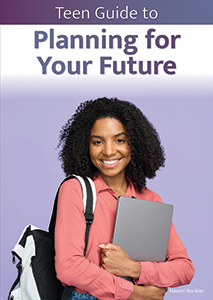 Cover Art for Teen Guide to Planning for Your Future